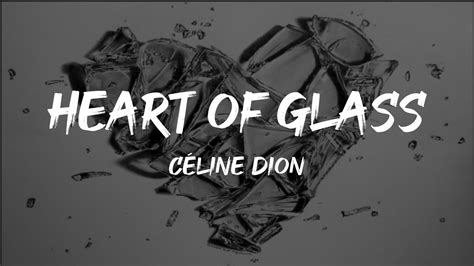 Céline Dion – Heart of Glass Lyrics 